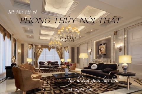 Tất tần tật về phong thủy nội thất: Tạo không gian hài hòa và uyên bác