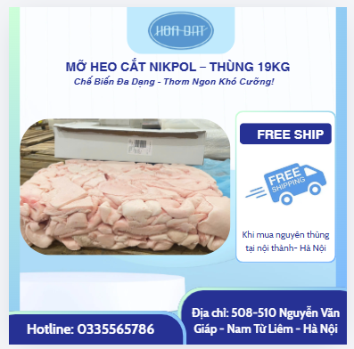 MỠ HEO CẮT NIKPOL - THÙNG 19KG