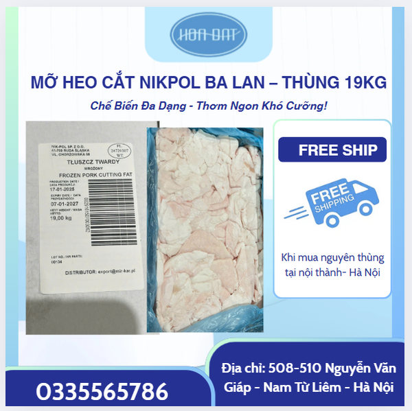 MỠ HEO CẮT NIKPOL BA LAN – THÙNG 19KG