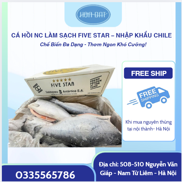CÁ HỒI NC LÀM SẠCH FIVE STAR – NHẬP KHẨU CHILE