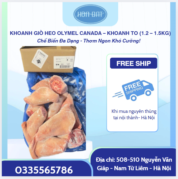 KHOANH GIÒ HEO OLYMEL CANADA – KHOANH TO (1.2kg – 1.5kg (mã cân)