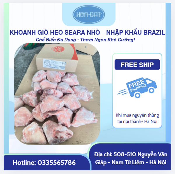 KHOANH GIÒ HEO SEARA NHỎ – NHẬP KHẨU BRAZIL