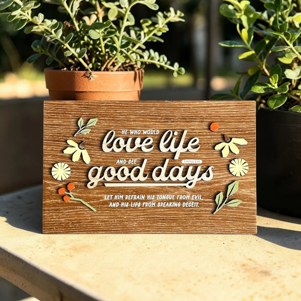 Love life & good days [1 Peter 3:10]