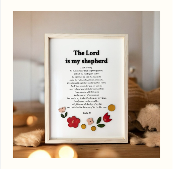 The Lord is my shepherd [Psalm 23]