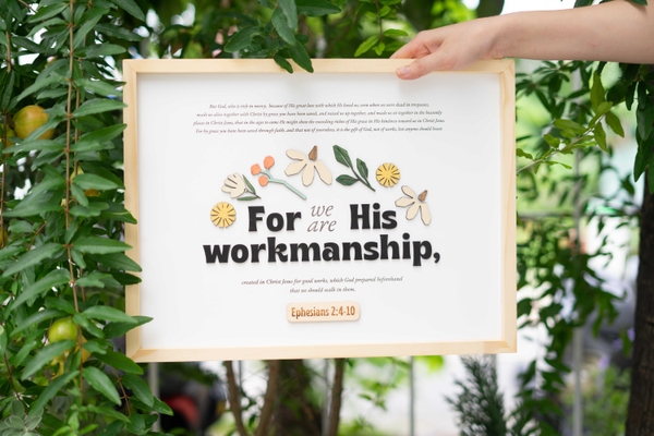His workmanship [Ephesians 2: 4-10]