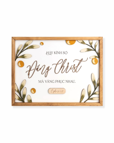 Hãy kính-sợ Đấng Christ mà vâng phục nhau [Ê-phê-sô 5:21]