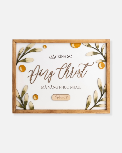 Hãy kính-sợ Đấng Christ mà vâng phục nhau [Ê-phê-sô 5:21]