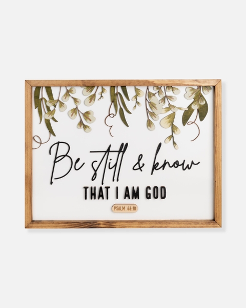 Be still and know that I am God [Psalm 46:10]