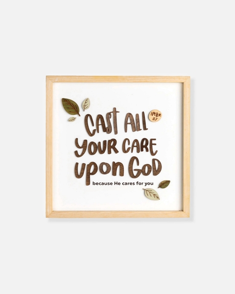 Cast all your care upon God [I Peter 5:7]