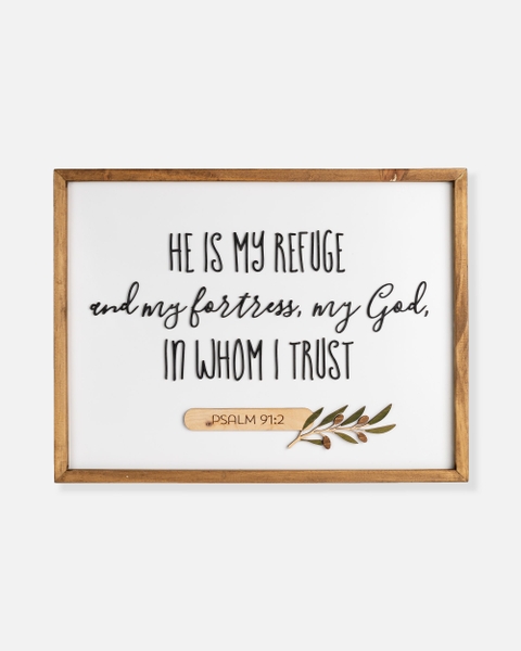He is my refuge [Psalm 91:2]