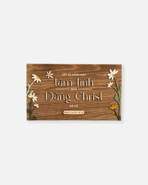 Hãy có đồng một tâm tình như Đấng Christ [Phi-líp 2:5]