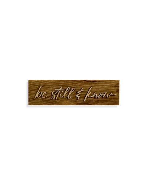 Be Still and Know
