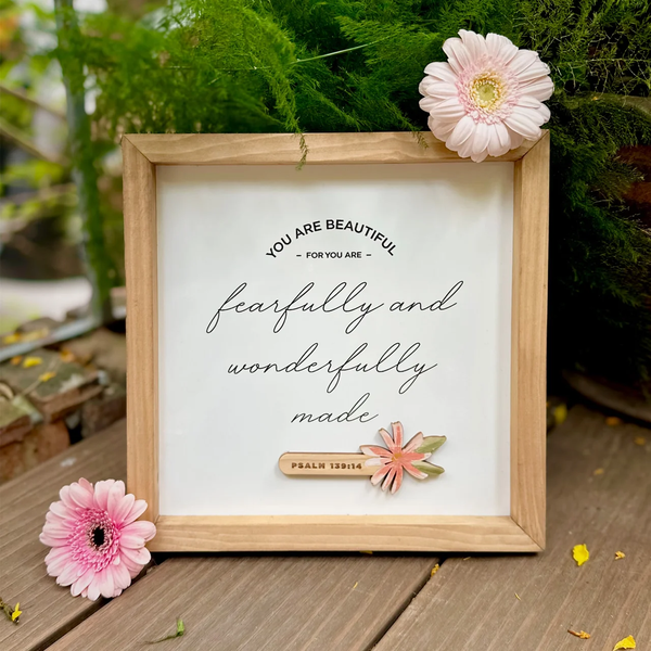 Your are beautiful - [Psalm 139:14]
