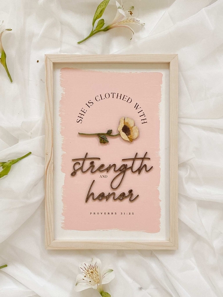 Strength and honor [Proverbs 31:25]