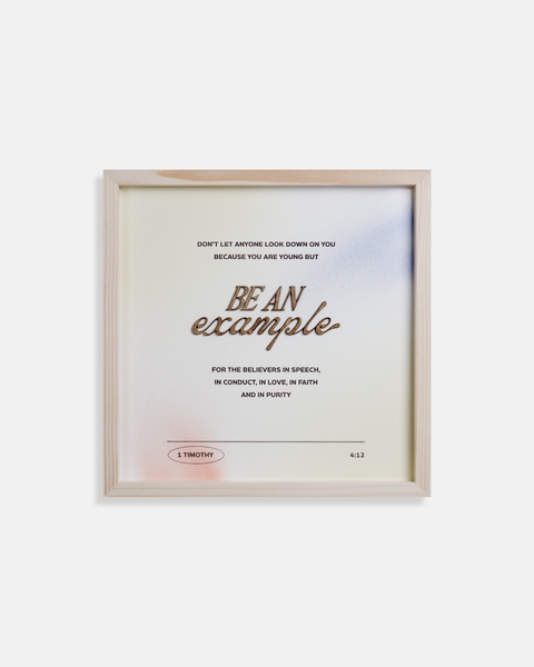Be an example  [1 Ti-mô-thê 4:12]