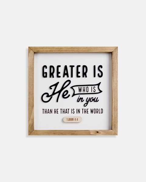 Greater is he - [I John 4:4]