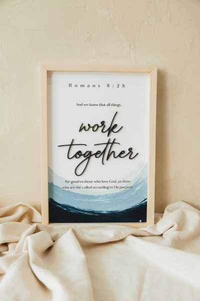 All things work together [Romans 8:28]