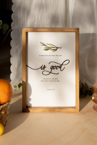 O taste and see that the Lord is good [Psalm 34:8]