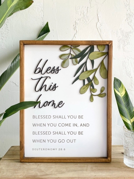 Bless this home [Deuteronomy 28:6]