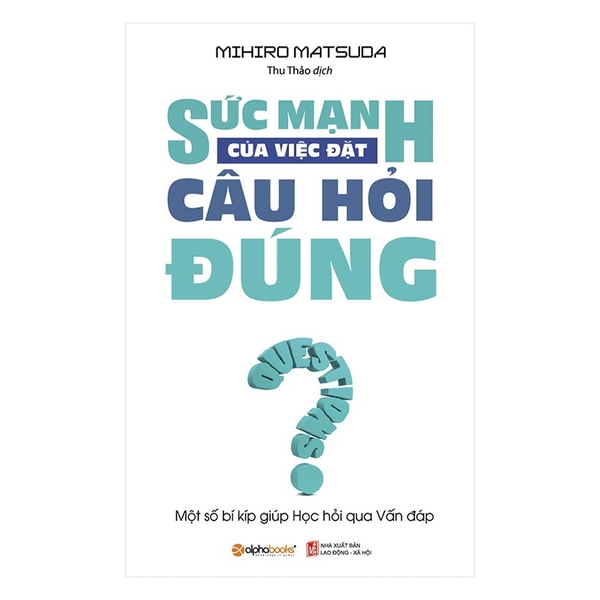 Sách - Sức mạnh của việc đặt câu hỏi đúng