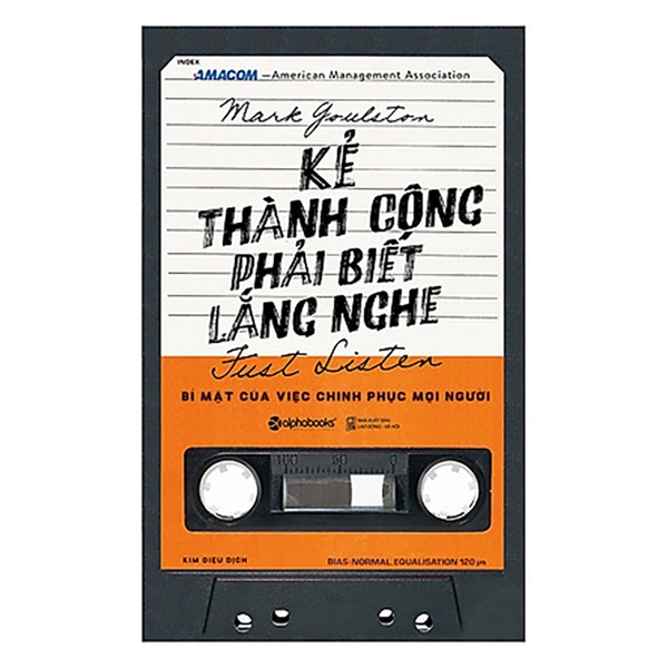 Sách - Kẻ Thành Công Phải Biết Lắng Nghe (Tái Bản 2017)