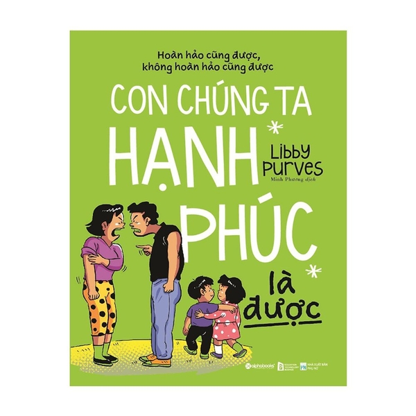 Sách - Con Chúng Ta Hạnh Phúc Là Được