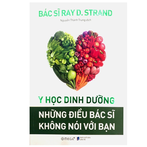 Sách Y Học Dinh Dưỡng : Những Điều Bác Sĩ Không Nói Với Bạn ( Tái bản 2021 )