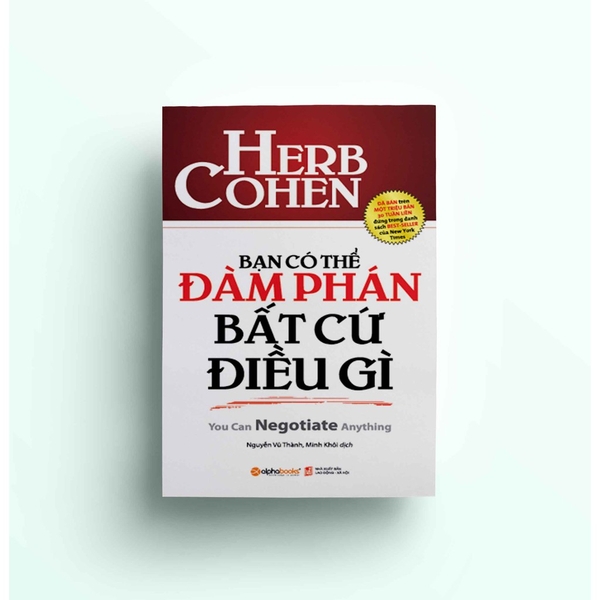 Sách - Bạn Có Thể Đàm Phán Bất Cứ Điều Gì (Tái Bản 2018)