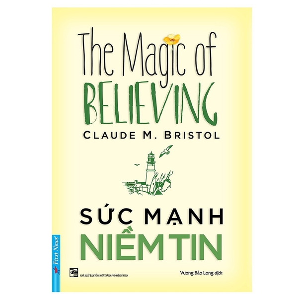 Sách First News - Sức Mạnh Niềm Tin - The Magic Of Believing