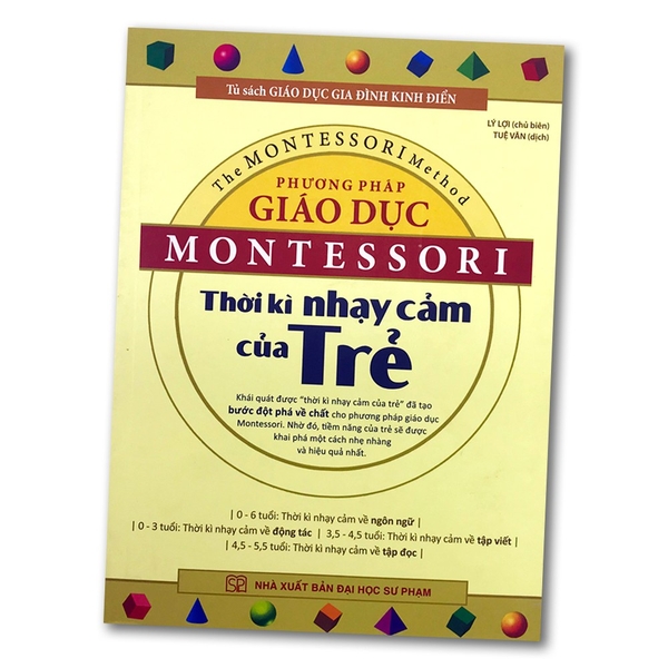 Sách - Phương Pháp Giáo Dục Montessori - Thời Kỳ Nhạy Cảm Của Trẻ