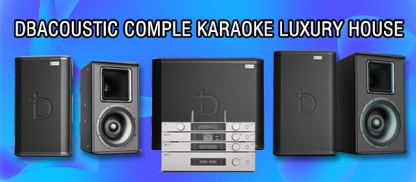 loa karaoke dbacoustic, bộ karaoke gia đình chính hãng