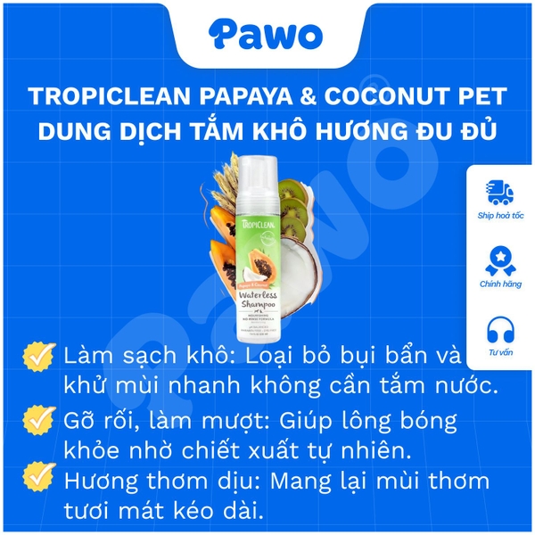 Bọt Tắm Khô Dưỡng Lông Cho Chó Mèo Tropiclean Waterless chai 220ml | PAWO