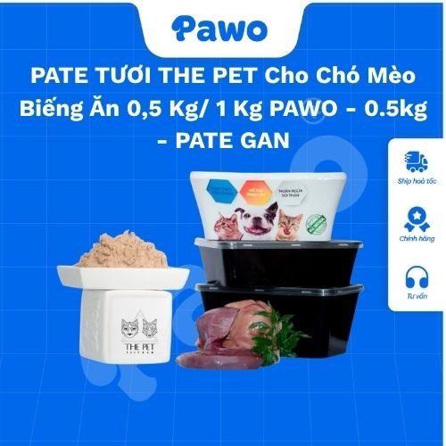 PATE TƯƠI THE PET Cho Chó Mèo Biếng Ăn 0,5 Kg/ 1 Kg PAWO