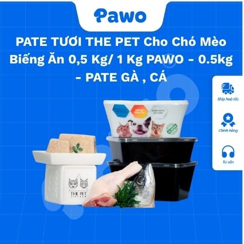 PATE TƯƠI THE PET Cho Chó Mèo Biếng Ăn 0,5 Kg/ 1 Kg PAWO