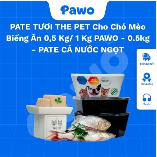 PATE TƯƠI THE PET Cho Chó Mèo Biếng Ăn 0,5 Kg/ 1 Kg PAWO