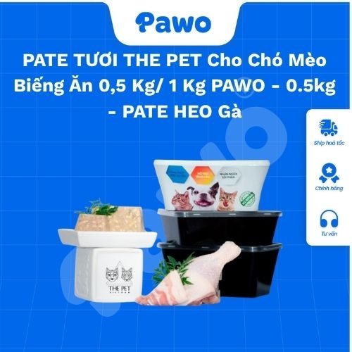 PATE TƯƠI THE PET Cho Chó Mèo Biếng Ăn 0,5 Kg/ 1 Kg PAWO