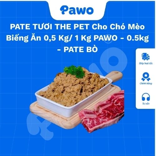 PATE TƯƠI THE PET Cho Chó Mèo Biếng Ăn 0,5 Kg/ 1 Kg PAWO
