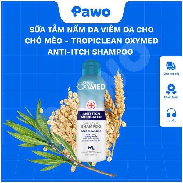 Sữa Tắm Nấm Da Viêm Da Cho Chó Mèo - TROPICLEAN OXYMED Anti-itch shampoo | PAWO