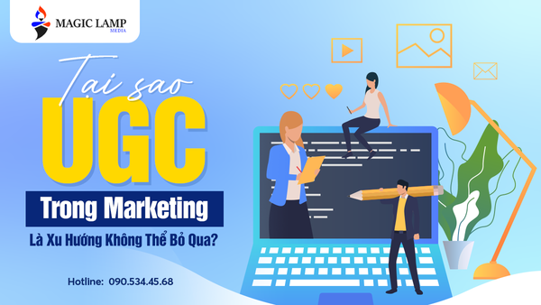 Tại Sao UGC Trong Marketing Là Xu Hướng Không Thể Bỏ Qua?