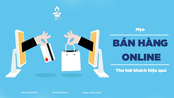 Mẹo bán hàng online thu hút khách hiệu quả mà bạn không thể bỏ qua 