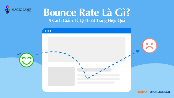 Bounce Rate Là Gì? 5 Cách Giảm Tỷ Lệ Thoát Trang Hiệu Quả