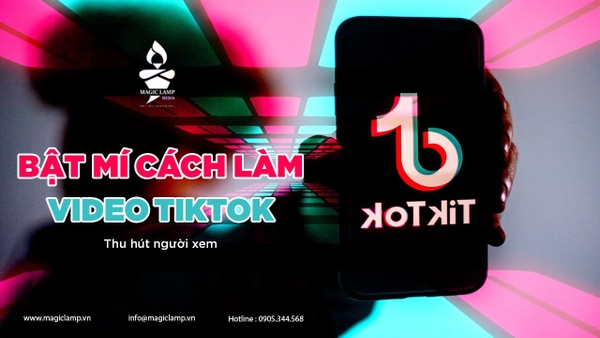 Bật mí cách làm video TikTok thu hút người xem dễ được triệu view