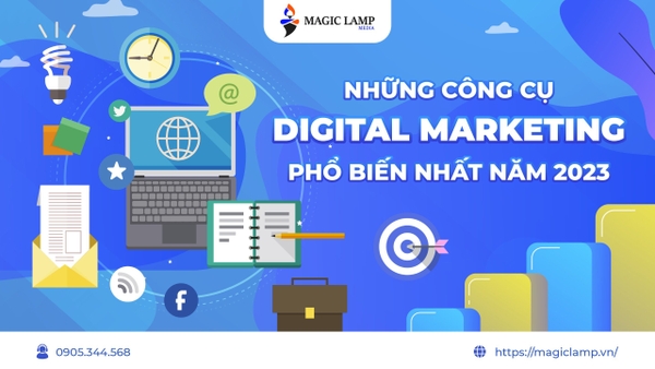 Những Công Cụ Digital Marketing Phổ Biến Nhất Năm 2023