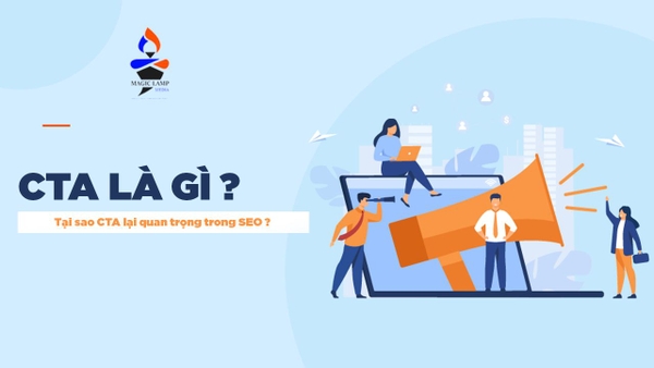 CTA là gì? Tại sao CTA lại quan trọng trong SEO?