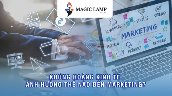 Khủng Hoảng Kinh Tế Ảnh Hưởng Như Thế Nào Đến Marketing?