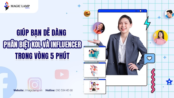 Giúp Bạn Dễ Dàng Phân Biệt Kol Và Influencer Trong Vòng 5 Phút