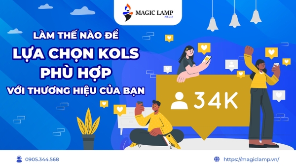 Làm Thế Nào Để Lựa Chọn KOLs Phù Hợp Với Thương Hiệu Của Bạn?