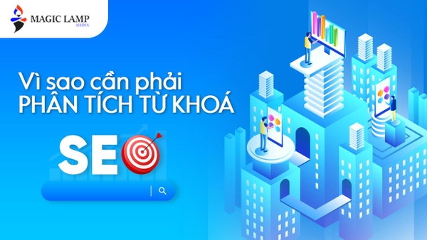Vì Sao Cần Phải Phân Tích Từ Khoá SEO?