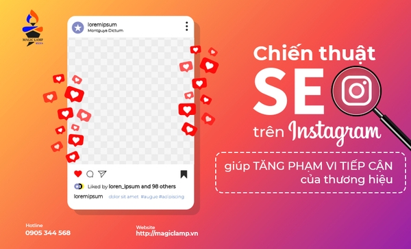 Chiến thuật SEO trên Instagram giúp tăng phạm vi tiếp cận của thương hiệu