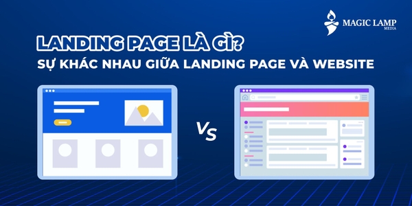 Landing Page Là Gì? Sự Khác Nhau Giữa Landing Page Và Website